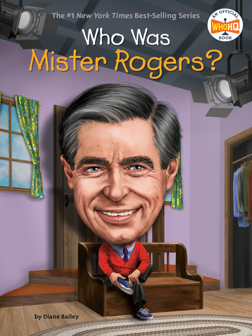 Title details for Who Was Mister Rogers? by Diane Bailey - Wait list